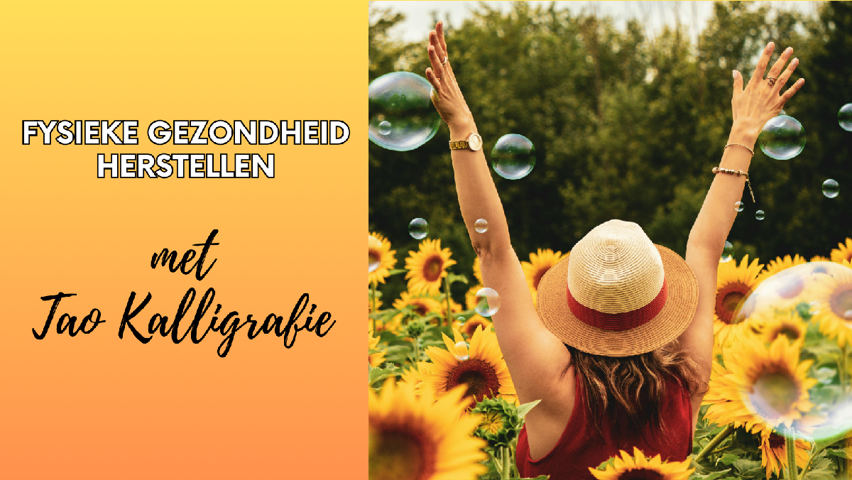 Fysieke gezondheid herstellen met Tao Kalligrafie, Ilze Liebrand